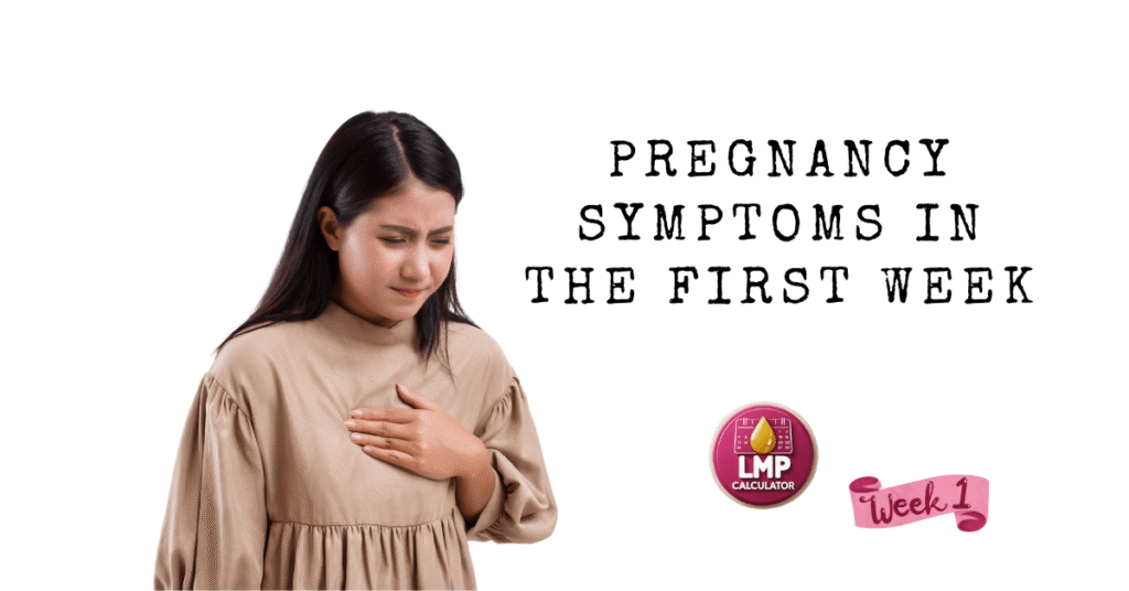 Pregnancy Symptoms in the First Week