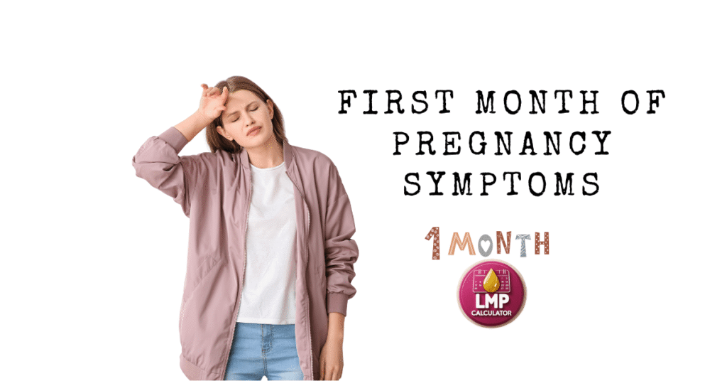 pregnancy symptoms in the first month